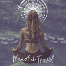 A photo-collage of a woman meditating in front of a hybrid of a mandala and a compass rose, with text saying "mindful travel."