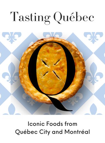 Digital illustration for Tasting Quebec: Iconic Foods from Quebec City and Montreal, using graphic elements, textures, text, and a stock image.