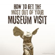 Digital illustration for "How to Make the Most Out of Your Museum Visit," using graphic elements, textures, text, and part of a stock photo of the Nike of Samothrace in the Louvre.